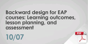 Backward design for EAP courses:Learning outcomes, lesson planning,and assessment